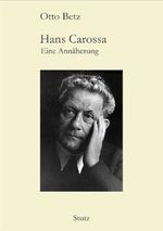 Hans Carossa: Eine Annäherung Cover des Buches Hans Carossa: Eine Annäherung (ISBN: 9783888492105)