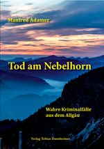 Tod am Nebelhorn Cover des Buches Tod am Nebelhorn (ISBN: 9783888810916)