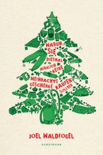 Warum Sie diesmal wirklich keine Weihnachtsgeschenke kaufen sollten Cover des Buches Warum Sie diesmal wirklich keine Weihnachtsgeschenke kaufen sollten (ISBN: 9783888976223)