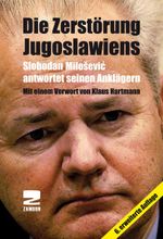 Die Zerstörung Jugoslawiens Cover des Buches Die Zerstörung Jugoslawiens (ISBN: 9783889751355)