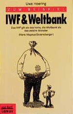 Zum Beispiel IWF & Weltbank (Lamuv Taschenbücher) Cover des Buches Zum Beispiel IWF & Weltbank (Lamuv Taschenbücher) (ISBN: 9783889775474)