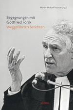 Begegnungen mit Gottfried Forck: Weggefährten berichten Cover des Buches Begegnungen mit Gottfried Forck: Weggefährten berichten (ISBN: 9783889813947)