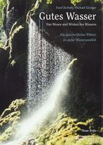 Gutes Wasser: Das Wesen und Wirken des Wassers Cover des Buches Gutes Wasser: Das Wesen und Wirken des Wassers (ISBN: 9783890600710)