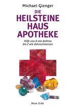 Die Heilsteine Hausapotheke Cover des Buches Die Heilsteine Hausapotheke (ISBN: 9783890600789)
