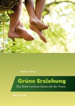 Grüne Erziehung Cover des Buches Grüne Erziehung (ISBN: 9783890606316)