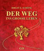 Der Weg ins große Leben Cover des Buches Der Weg ins große Leben (ISBN: 9783890606620)