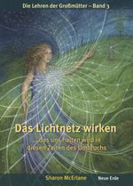 Das Lichtnetz wirken Cover des Buches Das Lichtnetz wirken (ISBN: 9783890607832)