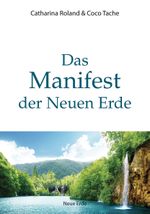 Das Manifest der Neuen Erde Cover des Buches Das Manifest der Neuen Erde (ISBN: 9783890608242)