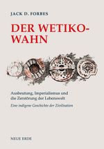Der Wetiko-Wahn Cover des Buches Der Wetiko-Wahn (ISBN: 9783890608730)