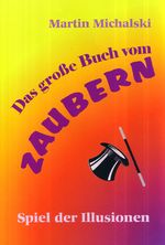 Das große Buch vom Zaubern Cover des Buches Das große Buch vom Zaubern (ISBN: 9783890898551)