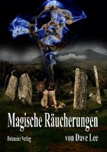 Magische Räucherungen Cover des Buches Magische Räucherungen (ISBN: 9783890942704)