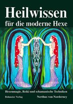 Heilwissen für die moderne Hexe Cover des Buches Heilwissen für die moderne Hexe (ISBN: 9783890946269)