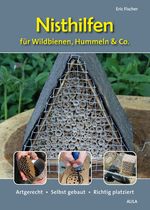 Nisthilfen für Wildbienen, Hummeln & Co. Cover des Buches Nisthilfen für Wildbienen, Hummeln & Co. (ISBN: 9783891048580)
