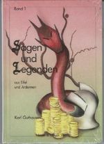 Sagen und Legenden aus Eifel und Ardennen, Bd.1 Cover des Buches Sagen und Legenden aus Eifel und Ardennen, Bd.1 (ISBN: 9783891241684)