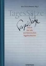 TagesSätze. Durch das Jahr mit literarischen Tagebuchtexten Cover des Buches TagesSätze. Durch das Jahr mit literarischen Tagebuchtexten (ISBN: 9783891262191)