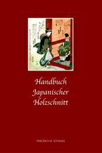 Handbuch japanischer Holzschnitt Cover des Buches Handbuch japanischer Holzschnitt (ISBN: 9783891297490)