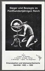 Sieger und Besiegte im fünfhundertjährigen Reich: Emanzipation und lateinamerikanische Identität: 1492-1992 Cover des Buches Sieger und Besiegte im fünfhundertjährigen Reich: Emanzipation und lateinamerikanische Identität: 1492-1992 (ISBN: 9783891440407)