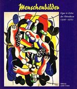 Menschenbilder: Figur in Zeiten der Abstraktion (1945-1955), Kunsthalle Mannheim 18.10.1998 - 31.1.1999 Cover des Buches Menschenbilder: Figur in Zeiten der Abstraktion (1945-1955), Kunsthalle Mannheim 18.10.1998 - 31.1.1999 (ISBN: 9783891651179)