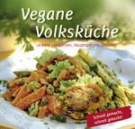 Vegane Volksküche Cover des Buches Vegane Volksküche (ISBN: 9783892013556)