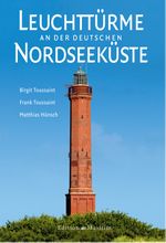 Leuchttürme an der deutschen Nordseeküste Cover des Buches Leuchttürme an der deutschen Nordseeküste (ISBN: 9783892256069)