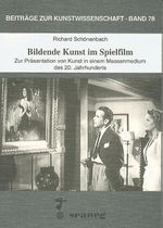 Bildende Kunst im Spielfilm Cover des Buches Bildende Kunst im Spielfilm (ISBN: 9783892350781)