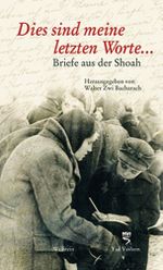 Dies sind meine letzten Worte ... Cover des Buches Dies sind meine letzten Worte ... (ISBN: 9783892449911)