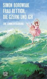 Frau Rettich, die Czerni und ich Cover des Buches Frau Rettich, die Czerni und ich (ISBN: 9783893202379)