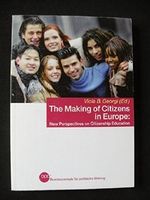 The Making of Citizens in Europe: New Perspectives on Citizenship Education Cover des Buches The Making of Citizens in Europe: New Perspectives on Citizenship Education (ISBN: 9783893318254)