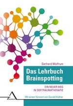 Das Lehrbuch Brainspotting: Ein neuer Weg in der Traumatherapie Cover des Buches Das Lehrbuch Brainspotting: Ein neuer Weg in der Traumatherapie (ISBN: 9783893346394)
