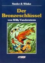 Suske und Wiske I. Der Bronzeschlüssel Cover des Buches Suske und Wiske I. Der Bronzeschlüssel (ISBN: 9783893435326)