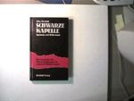 Schwarze Kapelle. Spionage und Widerstand. Die Geschichte der Widerstansgruppe um Admiral Wilhelm Canaris Cover des Buches Schwarze Kapelle. Spionage und Widerstand. Die Geschichte der Widerstansgruppe um Admiral Wilhelm Canaris (ISBN: 9783893500772)