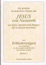 Die grossen kosmischen Lehren des Jesus von Nazareth Cover des Buches Die grossen kosmischen Lehren des Jesus von Nazareth (ISBN: 9783893712656)