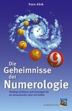 Die Geheimnisse der Numerologie Cover des Buches Die Geheimnisse der Numerologie (ISBN: 9783893854769)
