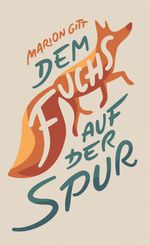 Dem Fuchs auf der Spur Cover des Buches Dem Fuchs auf der Spur (ISBN: 9783893971992)