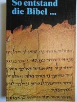 So entstand die Bibel - Pb Cover des Buches So entstand die Bibel - Pb (ISBN: 9783893972036)