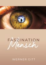 Faszination Mensch Cover des Buches Faszination Mensch (ISBN: 9783893976492)