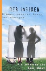 Der Insider: Evangelisieren durch Beziehungen Cover des Buches Der Insider: Evangelisieren durch Beziehungen (ISBN: 9783893979622)