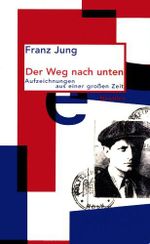 Das Verschwinden von Franz Jung: Stationen einer Biographie Cover des Buches Das Verschwinden von Franz Jung: Stationen einer Biographie (ISBN: 9783894012946)