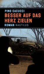 Besser auf das Herz zielen Cover des Buches Besser auf das Herz zielen (ISBN: 9783894017224)