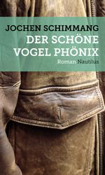Der schöne Vogel Phönix Cover des Buches Der schöne Vogel Phönix (ISBN: 9783894017804)