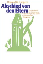 Abschied von den Eltern Cover des Buches Abschied von den Eltern (ISBN: 9783894034115)