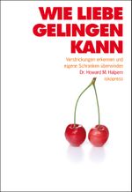 Wie Liebe gelingen kann Cover des Buches Wie Liebe gelingen kann (ISBN: 9783894034320)