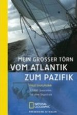 Mein grosser Törn vom Atlantik zum Pazifik Cover des Buches Mein grosser Törn vom Atlantik zum Pazifik (ISBN: 9783894052256)