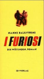 I Furiosi /Die Wütenden Cover des Buches I Furiosi /Die Wütenden (ISBN: 9783894080884)