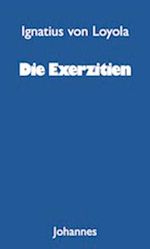 Die Exerzitien (Sammlung Christliche Meister) Cover des Buches Die Exerzitien (Sammlung Christliche Meister) (ISBN: 9783894110284)