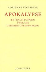 Apokalypse: Betrachtungen über die Geheime Offenbarung Cover des Buches Apokalypse: Betrachtungen über die Geheime Offenbarung (ISBN: 9783894112486)