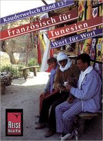 Reise Know-How Sprachführer Französisch für Tunesien - Wort für Wort Cover des Buches Reise Know-How Sprachführer Französisch für Tunesien - Wort für Wort (ISBN: 9783894163396)