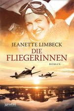 Die Fliegerinnen Cover des Buches Die Fliegerinnen (ISBN: 9783894257934)