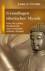 Grundlagen tibetischer Mystik Cover des Buches Grundlagen tibetischer Mystik (ISBN: 9783894274696)