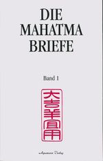 Die Mahatma-Briefe Cover des Buches Die Mahatma-Briefe (ISBN: 9783894277642)